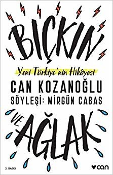 Bıçkın ve Ağlak: Yeni Türkiye'nin Hikayesi