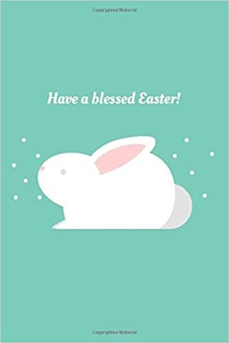 Have a blessed Easter!: Christian notebook and journal; Christian Woman Journal Series; Diary, Daily Planner, Achieve Goals; Gift idea; 110 pages (God talks to You, Band 1)