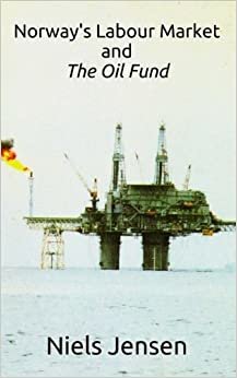 Norway's Labour Market and The Oil Fund