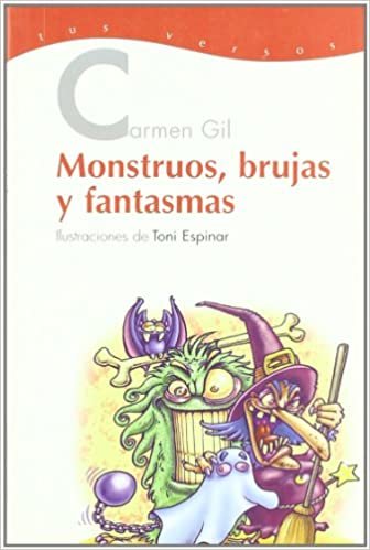 Monstrous, Brujas, Y Fantasmas/ Monsters, Witches and Ghosts (Tus Versos / Your Verses)