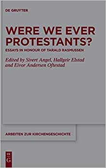 Were We Ever Protestants?