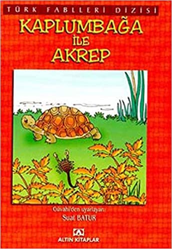 Türk Fablleri Kaplumbağa İle Akrep