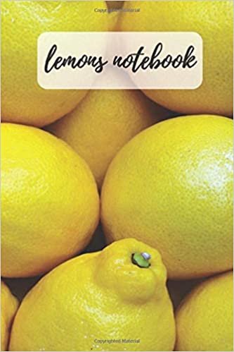 Lemons Notebook: Cute Paper Notebook for Women, Journal for Students, Gift for Mom, Grandmom, Wife, Gift for Girls, Notebook for Coloring Drawing and ... In (110 Pages, Lined, 6 x 9) (College Ruled) indir