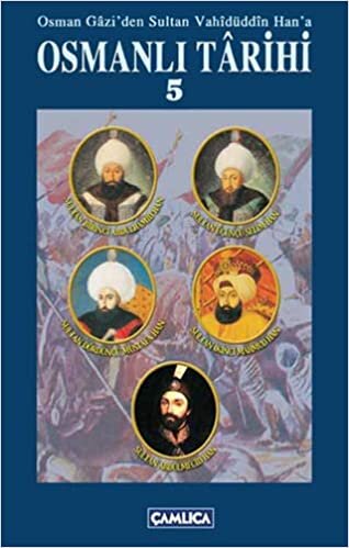 Osman Gazi’den Sultan Vahidüddin Han’a Osmanlı Tarihi 5 indir