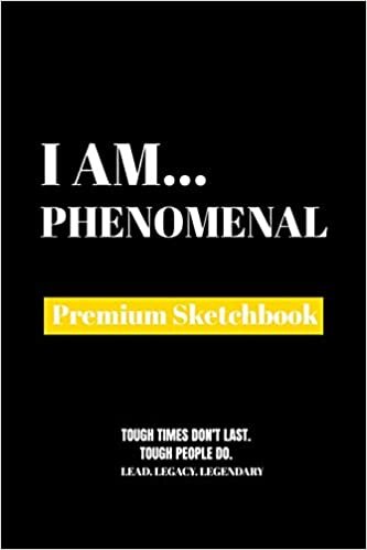 I Am Phenomenal: Premium Blank Sketchbook