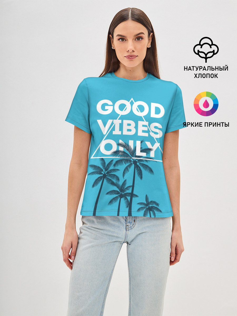 Good vibes only