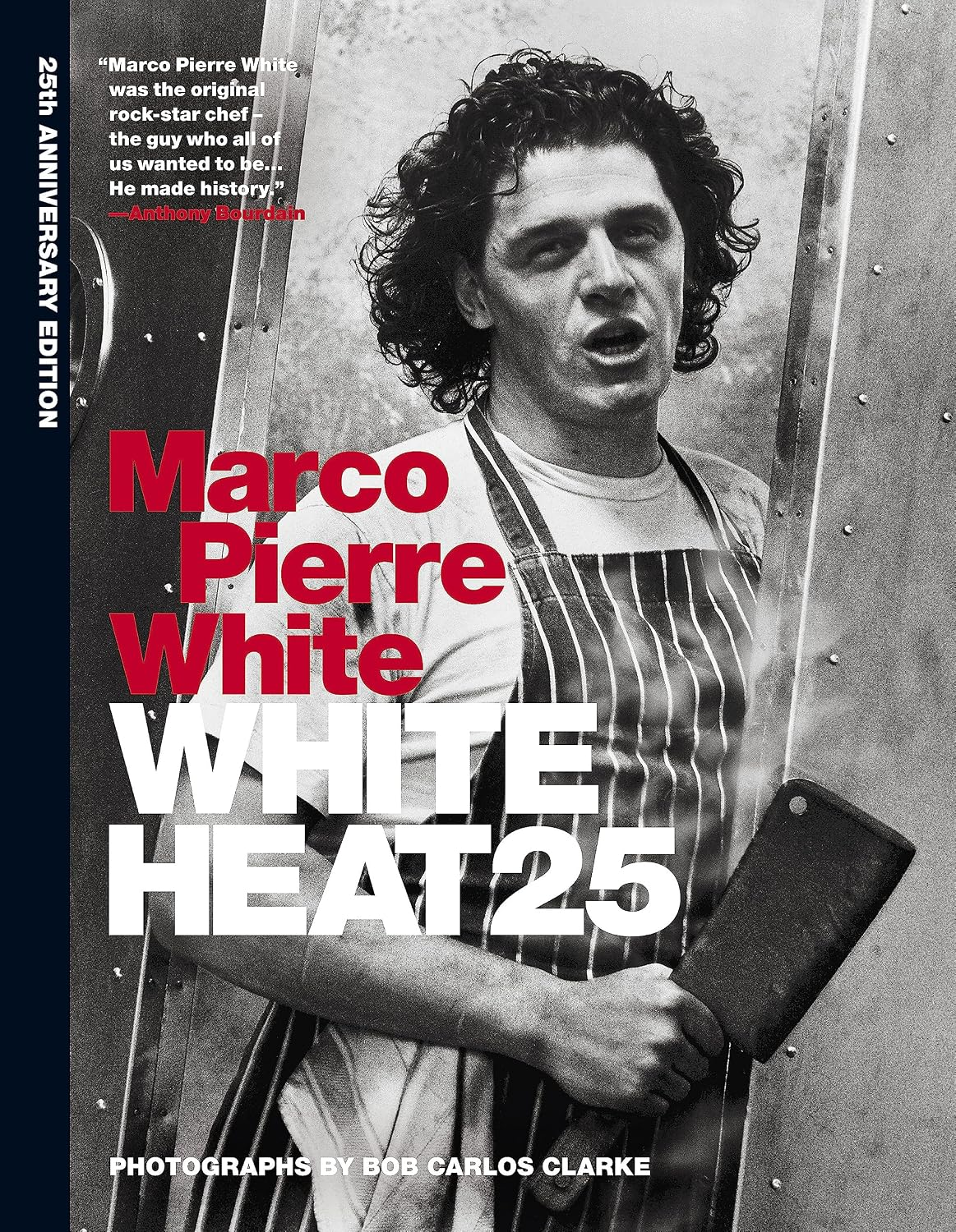 White Heat 25 Marco Pierre White 2015