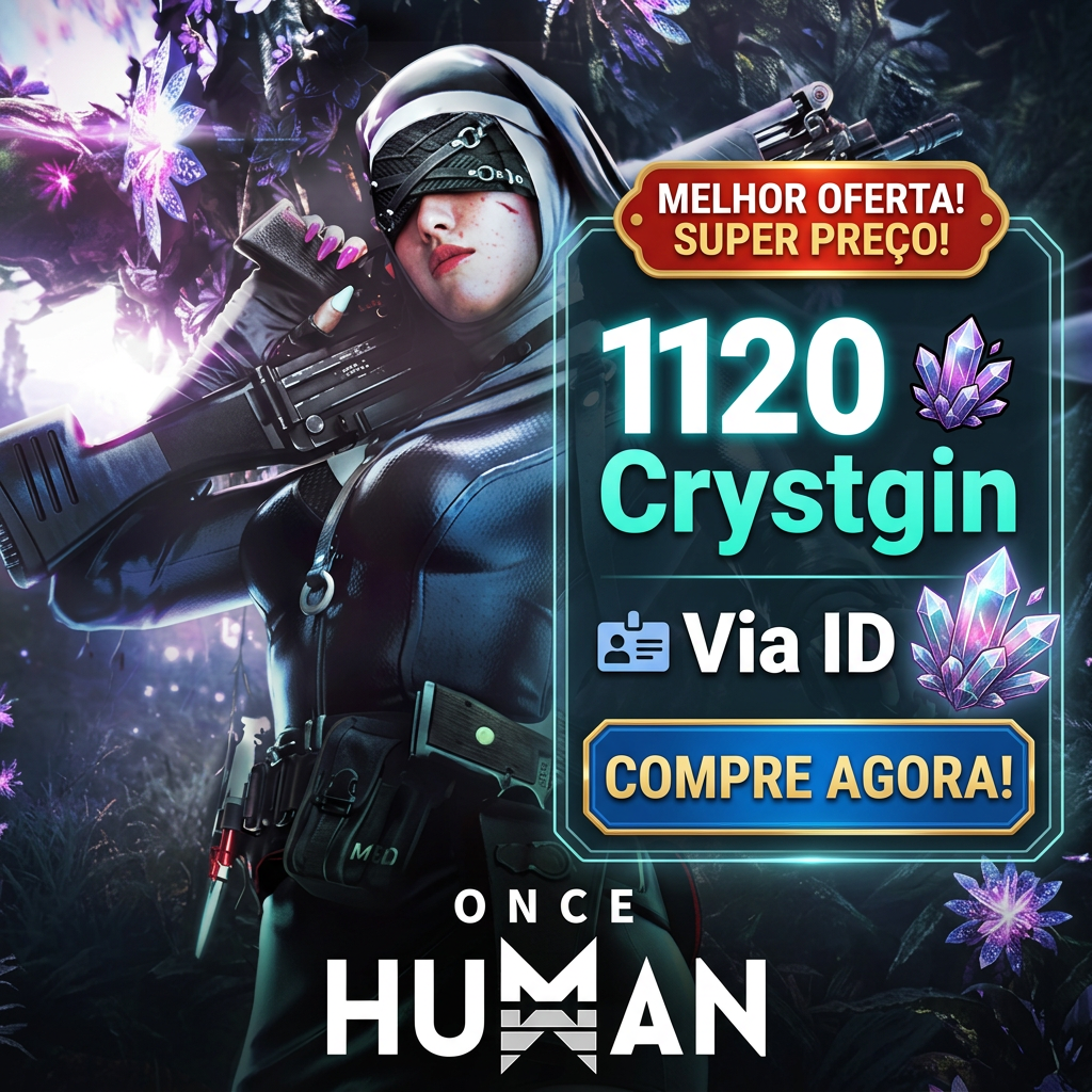 🎮 Once Human — 1120 Crystgin | Recarga por ID + Servidor + Região | Envio manual Moeda