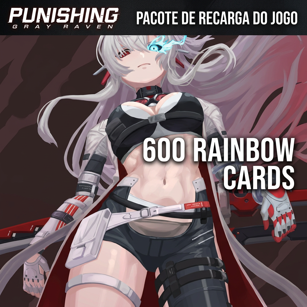 ⚡ 600 RC · Punishing: Gray Raven · Recarga por ID · Envio manual Moeda