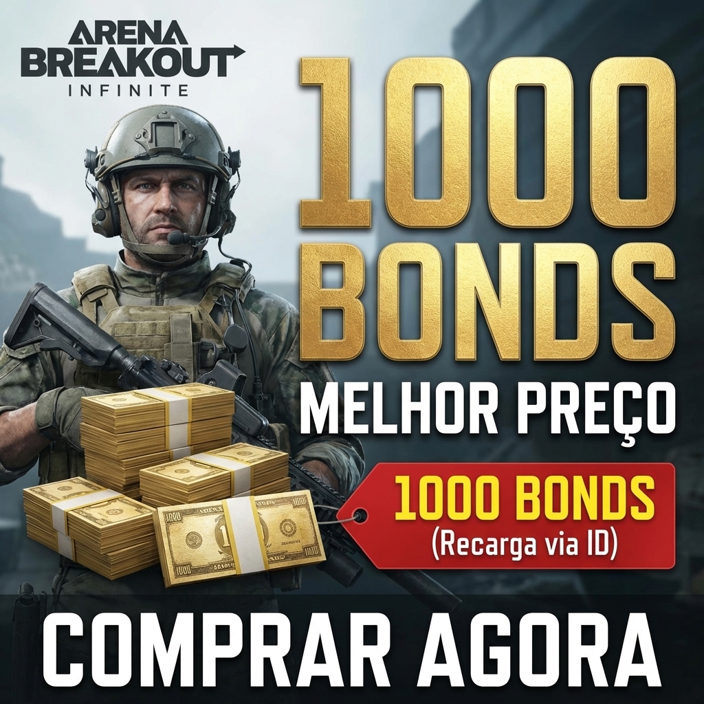 🎮 Arena Breakout: Infinite 1000 Bonds - Entrega manual com atendimento real 💎 Moeda