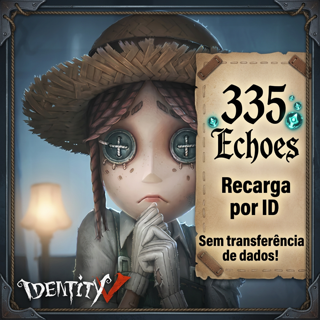 🎮 Identity V — 335 Echoes (305 + 30 bônus) | Recarga por ID + Servidor | Envio manual Moeda