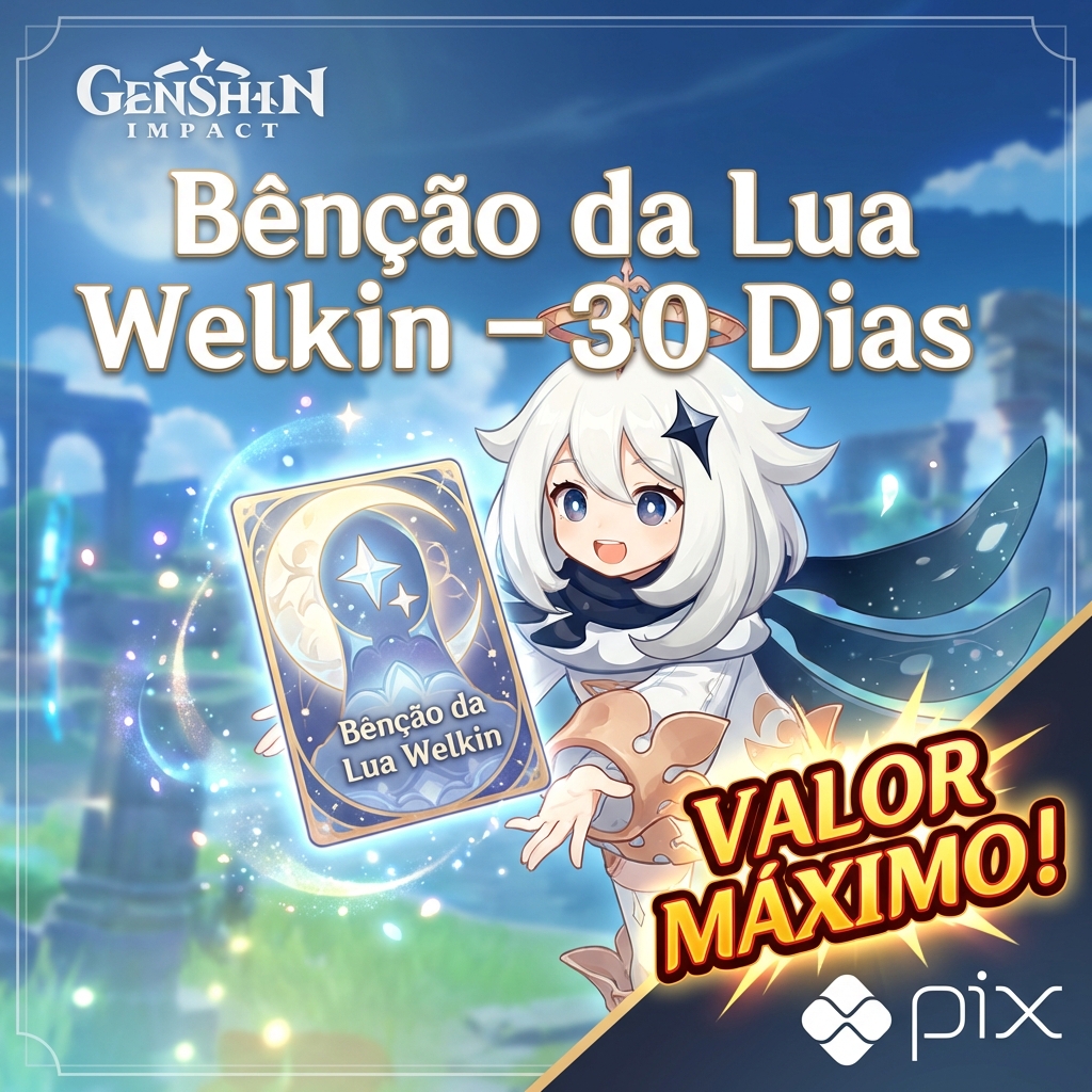 Genshin Impact — Blessing of the Welkin Moon 30 dias — Recarrega e recebe todo dia 🌙💠 Serviço