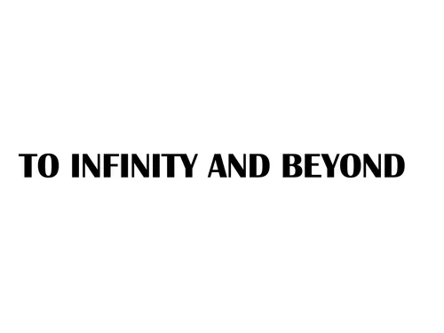 To infinity and beyond
