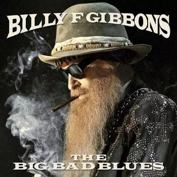 Billy F Gibbons – The Big Bad Blues (LP)