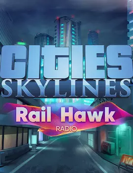 Cities: Skylines. Rail Hawk Radio. Дополнение [PC, Цифровая версия] (Цифровая версия)