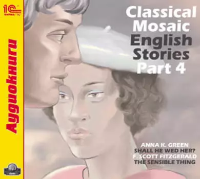 Classical Mosaic. English Stories. Part 4