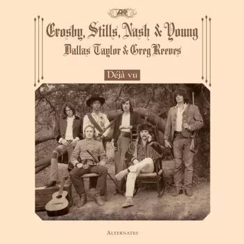 Crosby, Stills, Nash &amp; Young – Deja Vu Alternates (LP)