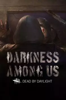 Dead by Daylight: Darkness Among Us Chapter. Дополнение (Steam-версия) [PC, Цифровая версия] (Цифровая версия)