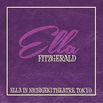 Ella Fitzgerald. Ella In Nichigeki Theatre, Tokyo (LP)