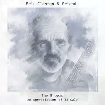 Eric Clapton &amp; Friends. The Breeze – An Appreciation of JJ Cale (2 LP)