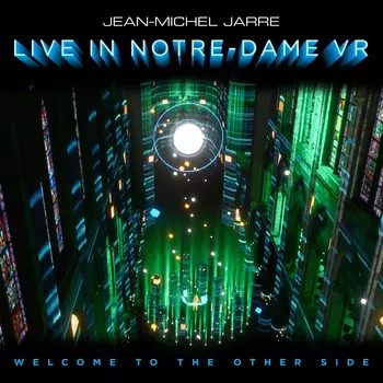 Jean-Michel Jarre – Welcome To The Other Side Live In Notre-Dame VR (LP)