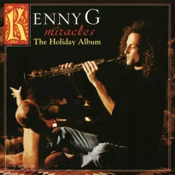 Kenny G Miracles – The Holiday Album (LP)