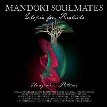 Mandoki Soulmates – Utopia For Realists. Hungarian Pictures (2 LP+CD)