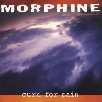 Morphine – Cure For PaIn (LP)