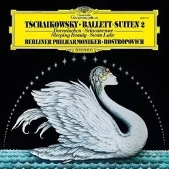 Mstislav Rostropovich &amp; Berliner Philharmoniker – Tchaikowsky: Ballett Suiten 2: Sleeping Beauty, Swan Lake (LP)