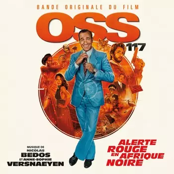 OST OSS 117: Alerte rouge en Afrique noire – Music By Bedos Nicolas &amp; Versnaeyen Anne-Sophie (LP)