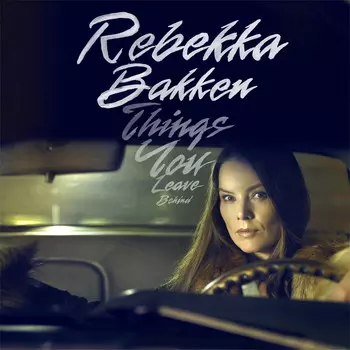 Rebekka Bakken – Things You Leave Behind (LP)