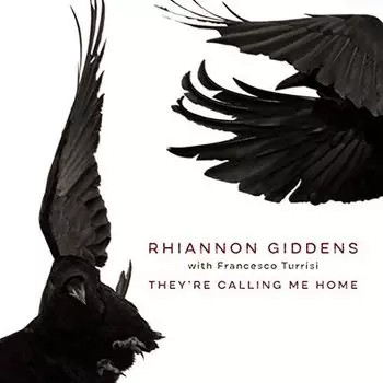 Rhiannon Giddens, Francesco Turrisi – They’re Calling Me Home (LP)