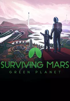 Surviving Mars. Green Planet. Дополнение [PC, Цифровая версия] (Цифровая версия)