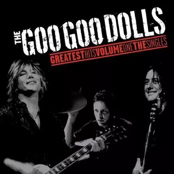 The Goo Goo Dolls – Greatest Hits Volume One: The Singles (LP)