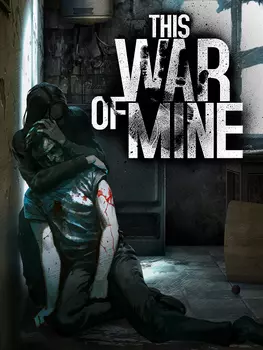 This War of Mine [PC, Цифровая версия] (Цифровая версия)
