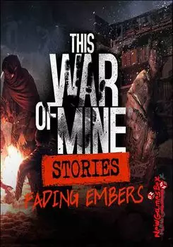 This War of Mine: Stories Fading Embers. Дополнение [PC, Цифровая версия] (Цифровая версия)