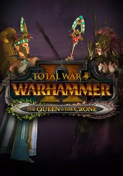 Total War: Warhammer II – The Queen &amp; The Crone. Дополнение [PC, Цифровая версия] (Цифровая версия)