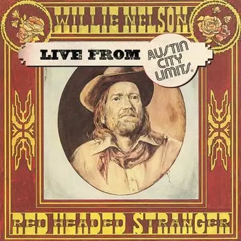 Willie Nelson – Red Headed Stranger. Live From Austin City Limits. Limited Edition (LP)