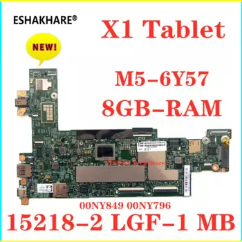 00NY849/00NY796 материнская плата для ноутбука lenovo ThinkPad X1 планшет 1st/2st Gen материнская плата 15218-2 с M5-6Y57 8 Гб оперативной памяти 100% тестирование работы