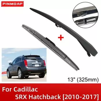 13 "325 мм комплект щеток и рычагов заднего стеклоочистителя для Cadillac SRX Hatchback 2010-2017 лобовое стекло задняя дверь щетка от дождя