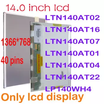 14,0 дюймовый ЖК-матричный LTN140AT02 LTN140AT16 LTN140AT07 LTN140AT01 LTN140AT04 LTN140AT22 LP140WH4 HT140WXB ЖК-экран для ноутбука