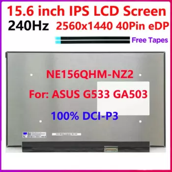 15,6-дюймовый ЖК-экран для ноутбука 240 Гц NE156QHM-NZ2 для ASUS G503 GA533 QHD 2560x1440 100% DCI-P3, замена матрицы 40 контактов eDP