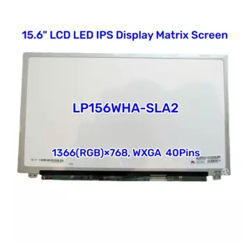 15,6 дюймовый ЖК-дисплей светодиодный IPS матричный экран LP156WHA SLA2 LP156WHA SL A2 40PIN LVDS HD 1366*768