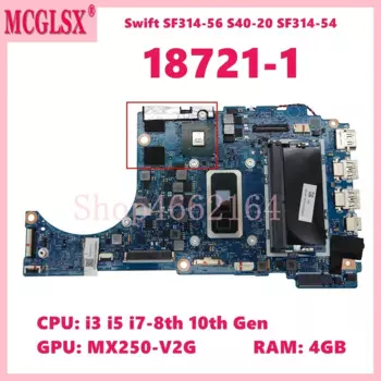 18721-1 W/ i3 i5 i7-8th 10th Gen 4G-RAM MX250-V2G GPU материнская плата для Acer Swift 3 SF314-54 SF314-54G материнская плата для ноутбука