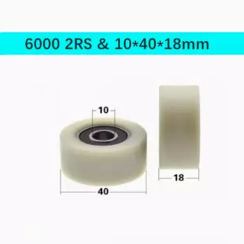 1 шт. колесо с подшипником 6000 2rs износостойкое нейлоновое колесо PA66 плоское колесо с пластиковым покрытием 10*40*18 мм