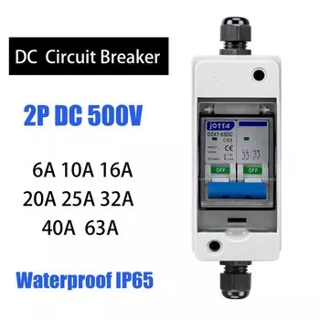 2-полюсный миниатюрный автоматический выключатель постоянного тока 500 В 10 А 16 А 20 А 25 А 32 А 40 А 63 А для фотоэлектрической солнечной системы с водонепроницаемой коробкой