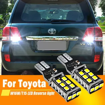2x для Toyota Land Cruiser 200 2007-2015 для Toyota FJ Cruiser 2005-2018 светодиодный фонарь заднего хода W16W T15 921 Canbus белый