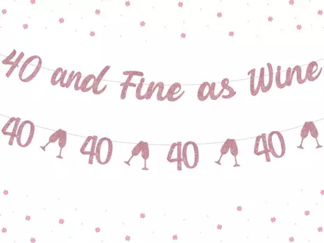 40th Birthday Banner 40 and Fine As Wine Banner Rose Gold 40th Birthday Decorations Forty Birthday Party Supplies for Women