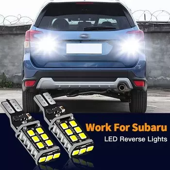 4/10 шт. светодиодный резервный фонарь дальнего света заднего хода W16W T15 921 Canbus для Subaru BRZ XV Tribeca Outback Legacy Forester SG SJ SK Impreza