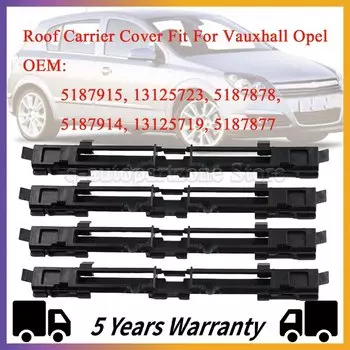 4 шт., накладка на багажник на крышу автомобиля, молдинг, крышка для Vauxhall Opel Astra H MK5 Zafira B MK2 5187914 5187915 13125723